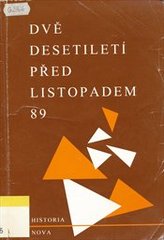 kniha Dvě desetiletí před listopadem 89 sborník, Ústav pro soudobé dějiny AV ČR 1993