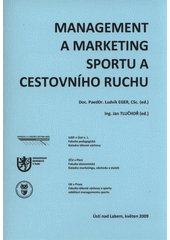 kniha Management a marketing sportu a cestovního ruchu Ústí nad Labem, květen 2009, Západočeská univerzita v Plzni 2009