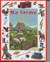 kniha Na farme Moj prvý obrázkový slovník, Matys 2006