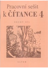 kniha Pracovní sešit k Čítance 4, Alter 2003