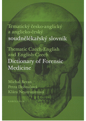 kniha Tematický česko-anglický a anglicko-český soudnělékařský slovník, Karolinum  2018