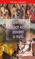 kniha Tajemství českých kronik, pověstí a mýtů, Alpress 2014