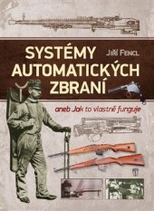kniha Systémy automatických zbraní aneb Jak to vlastně funguje, Naše vojsko 2015