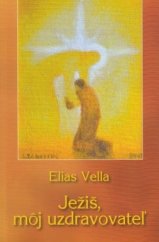 kniha Ježiš, môj uzdravovateľ, Per Immaculatam 2012