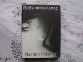 kniha Pojď se mnou do noci výbor z epiky, Československý spisovatel 1982