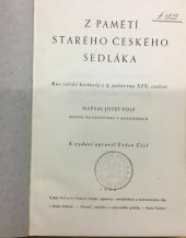 kniha Z pamětí starého českého sedláka kus selské historie z 2. poloviny XIX. století, Kulturní komise krajské organisace zemědělského a malorolnického lidu 1932
