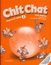 kniha Chit Chat 2  Pracovní sešit, Oxford University Press 2019
