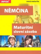 kniha Němčina maturitní slovní zásoba, INFOA 2008