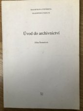 kniha Úvod do archivnictví, Masarykova univerzita, Filozofická fakulta 1999