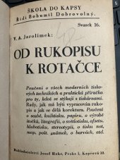 kniha Od rukopisu k rotačce Poučení o všech moderních tiskových technikách a praktická príručka pro ty, kdož se stýkají s tiskárnami, Josef Hokr 1940