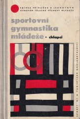 kniha Sportovní gymnastika mládeže. 1. díl, - Chlapci, Sportovní a turistické nakladatelství 1964
