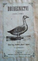 kniha Drůbežnictví. Díl II , - Chov hus, kachen, jakož i labutí, Alois Hynek 1881