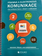 kniha Písemná a elektronická komunikace pro střední školy, úřady a veřejnost, EDUKO nakladatelství, s.r.o. 2023