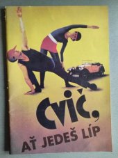 kniha Cvič, ať jedeš líp Bezpečně a jistě po celý rok, Sportpropag 1986