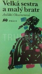 kniha Velká sestra a malý bratr, Práce 1978