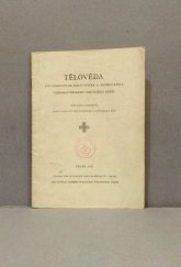 kniha Tělověda pro dobrovolné zdravotníky a ošetřovatele Československého Červeného kříže, Zdravotnické nakladatelství 1952