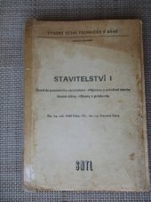 kniha Stavitelství I. úvod do pozemního stavitelství - příprava a založení stavby, nosné stěny, otvory a průchody, Státní nakladatelství technické literatury 1981