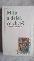 kniha Miluj a dělej co chceš úvahy hledajícího srdce, Paulínky 2002