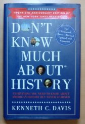 kniha Don't Know Much about History Everything You Need to Know about American History but Never Learned, Harper 2011