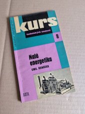 kniha Malá energetika Základy energetického hospodaření pro pracující a energetiky v průmyslu : Určeno pro dělníky, učně a studenty, SNTL 1960