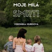 kniha Moje milá smrti 2017
