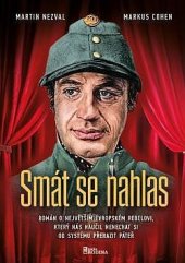 kniha Smát se nahlas Román o největším evropském rebelovi, který nás naučil nenechat si od systému přerazit páteř, Naše rodina 2023