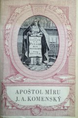 kniha Apoštol míru J.A. Komenský [výbor z díla Jana Amose Komenského], Československý spisovatel 1949