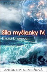 kniha Síla myšlenky IV. emocí k nemoci, ESP 2012