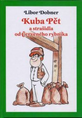 kniha Kuba pět a strašidla od Červeného rybníka, Roman Kabátek 2015