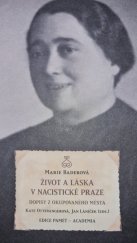 kniha Život a láska v nacistické Praze  Dopisy z okupovaného města , Academia 2023
