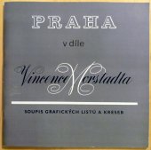 kniha Praha v díle Vincence Morstadta. Část 2., - Soupis grafických listů a kreseb : Dodatek ke katalogu výstavy Praha prosinec 1987 - duben 1988, Muzeum hl. m. Prahy 1987