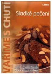 kniha Sladké pečení, Rebo 2008