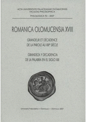 kniha Grandeur et décadence de la parole au XXIe siècle = Grandeza y decadencia de la palabra en el siglo XXI, Univerzita Palackého v Olomouci 2007