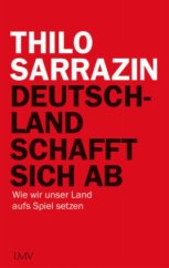 kniha Deutschland schafft sich ab, Langen - Mueller Verlag 2021
