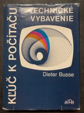 kniha Kľúč k počítaču Technické vybavenie, Alfa 1990