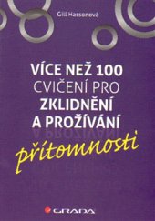 kniha Více než 100 jednoduchých cvičení pro zklidnění a prožívání přítomnosti, Grada 2015