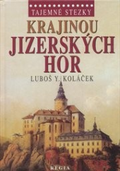 kniha Krajinou Jizerských hor, Regia 2013