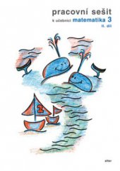 kniha Pracovní sešit k učebnici Matematika 3, Alter 2010