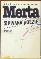 kniha Zpívaná poezie úvaha vzniklá za pochodu v letech 1982-84, Panton 1990