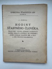 kniha Hodiny šťastného člověka Praktický návod, kterak zachovati možno zdraví a svěžest do pozdního stáří, kterak nalézti mír a klid a žíti životem blažených, Zmatlík a Palička 