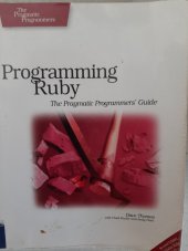 kniha Programming Ruby The Pragmatic Programmers Guide, Tenth Printing 2006