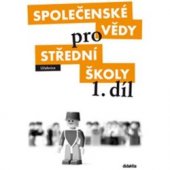 kniha Společenské vědy pro střední školy 1.díl učebnice, Didaktis 2009
