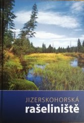 kniha Jizerskohorská rašeliniště, Jizersko-ještědský horský spolek 2004