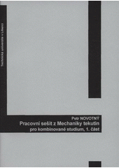 kniha Pracovní sešit z Mechaniky tekutin pro kombinované studium, Technická univerzita v Liberci 2009
