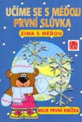 kniha Učíme se s méďou první slůvka. Zima s méďou, Svojtka & Co. 2003