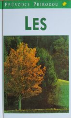 kniha Les Ekologie evropských lesů, Euromedia group 1999