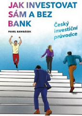 kniha Jak investovat sám a bez bank Český investiční průvodce, Venkovský dům 2020