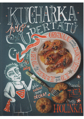 kniha Kuchařka pro supertátu, s.n. 2015