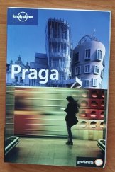 kniha Praga, Editorial Planeta S.A. (Lonely Planet Publications, geoPlaneta 2007