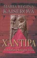 kniha Xantipa Sokratova krásná žena, NOXI 2009
